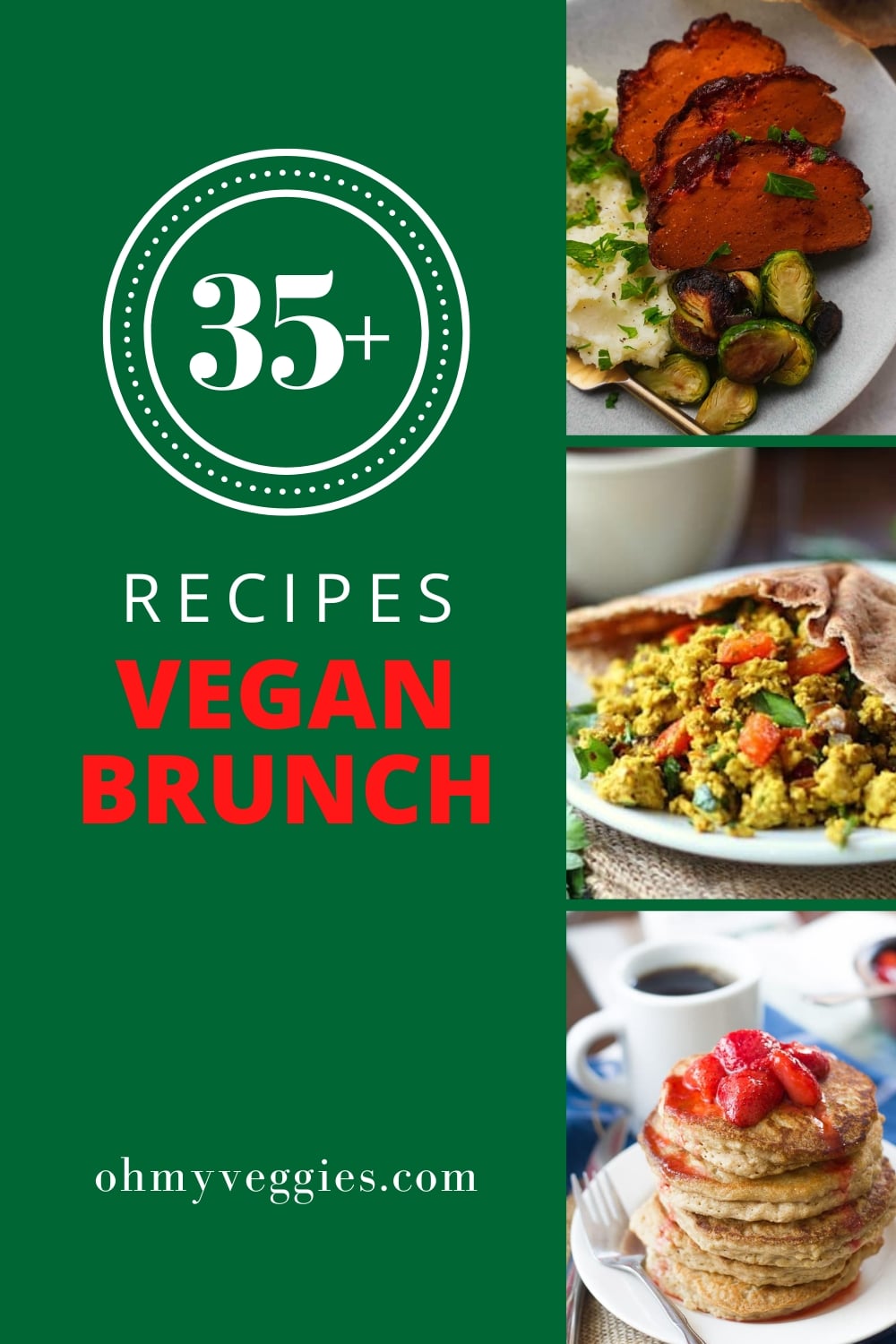 35+ Vegan Brunch Recipes - Oh My Veggies