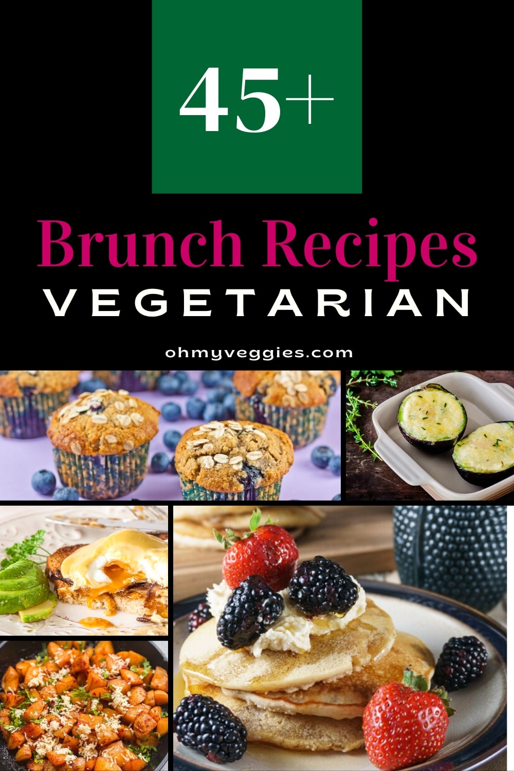 45+ Vegetarian Brunch Ideas - Oh My Veggies