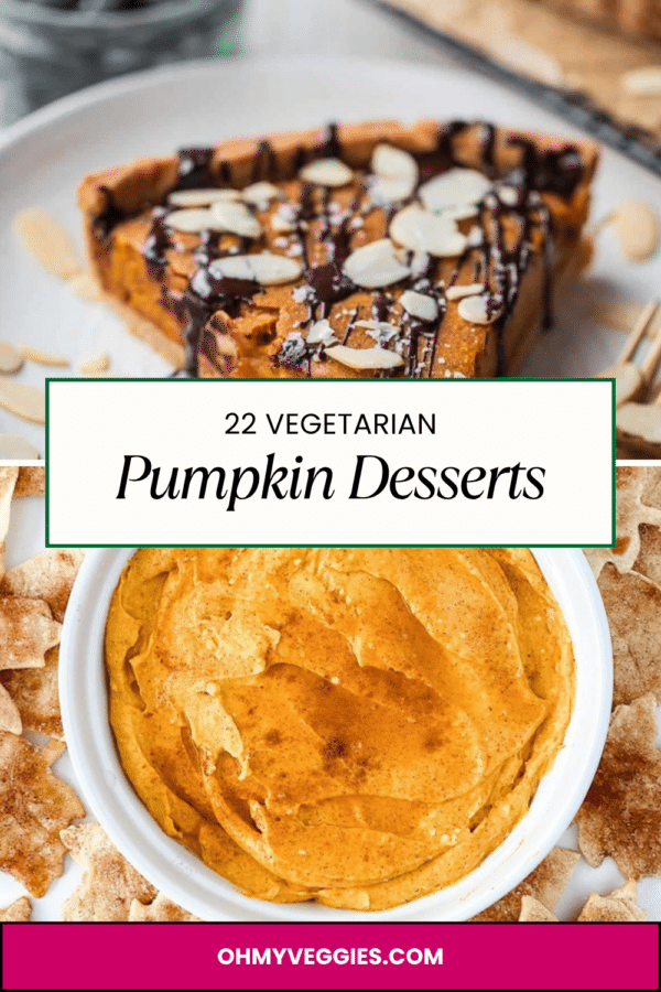22 vegetarian pumpkin desserts with vegan pumpkin pie and pumpkin cream cheese dip