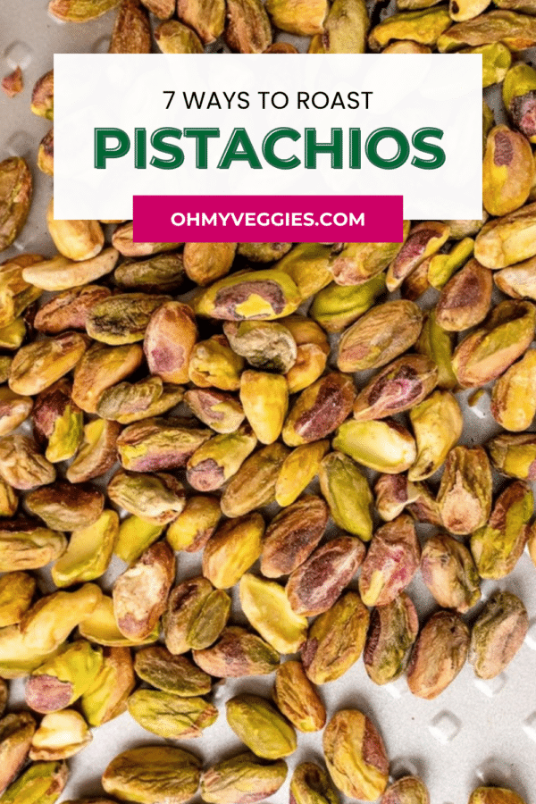 7 Ways to Roast Pistachios pin with roasted pistachios on a baking sheet