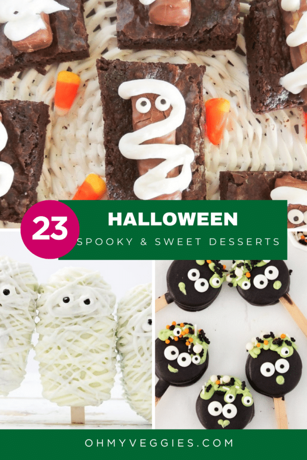 23 Halloween spooky and sweet desserts Pinterest pin with mummy brownies, cakesicles and Oreo pops