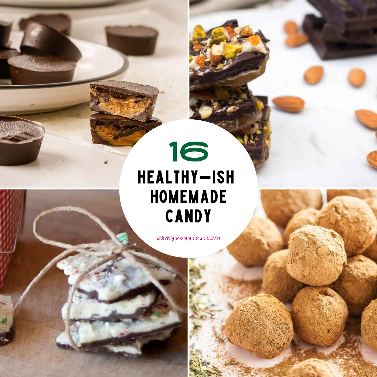 collage of healthy homemade candy recipes including peanut butter cups, toffee, peppermint bark and truffles