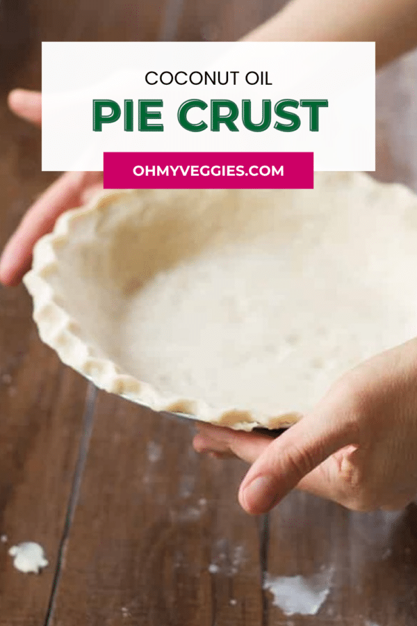 Homemade coconut oil pie crust pin graphic with hands holding a pie crust