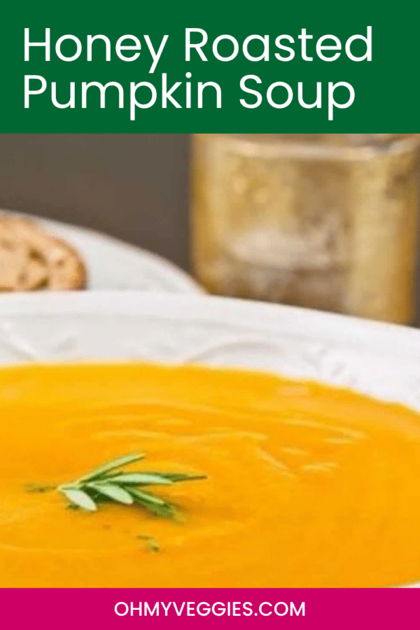 Honey Roasted Pumpkin Soup Pinterest graphic with a bowl of soup garnished with rosemary