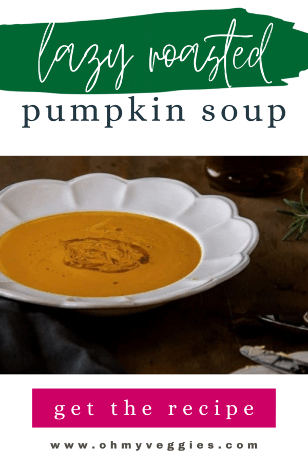 Lazy roasted pumpkin soup Pinterest graphic - bowl of roasted pumpkin soup with olive oil swirl