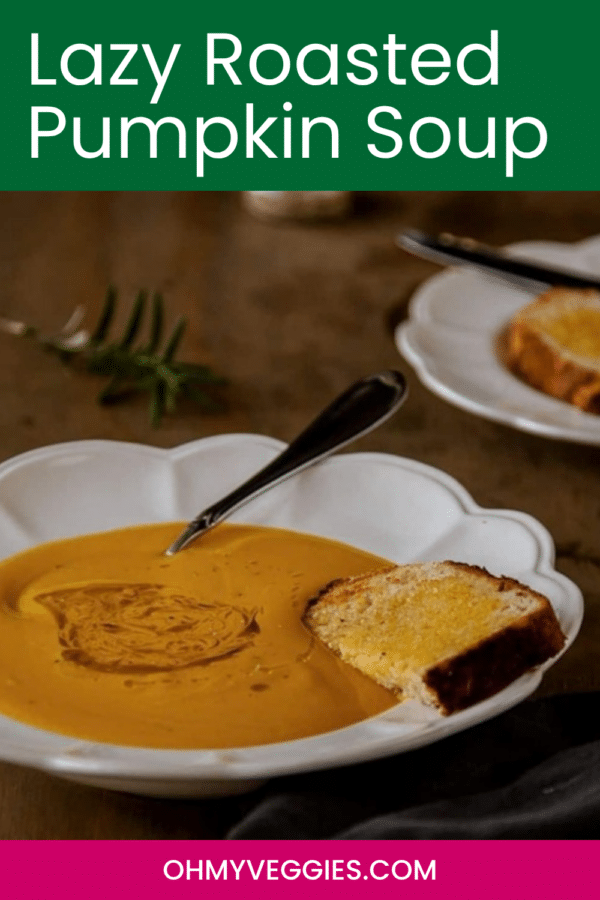 Lazy Roasted Pumpkin Soup Pinterest graphic with a bowl of soup and toast
