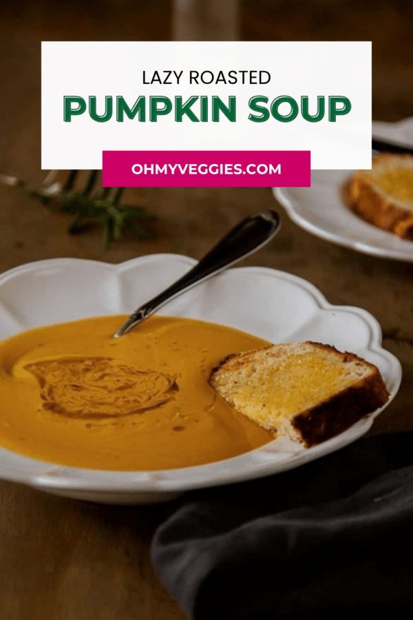 Lazy roasted pumpkin soup Pinterest graphic - no-cream pumpkin soup with toast