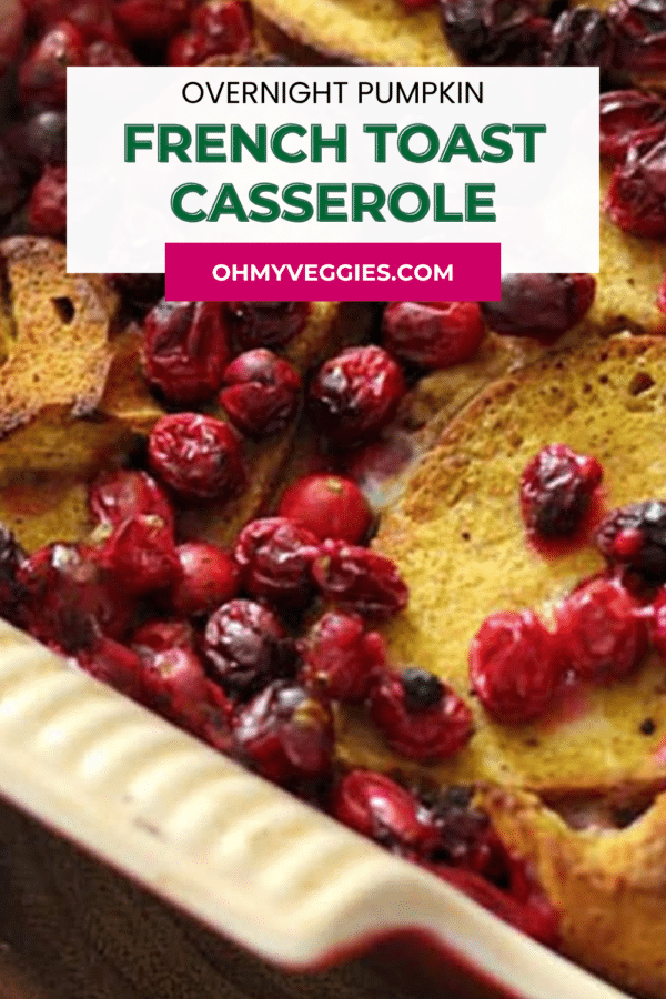 Overnight pumpkin French toast casserole pin with roasted cranberries