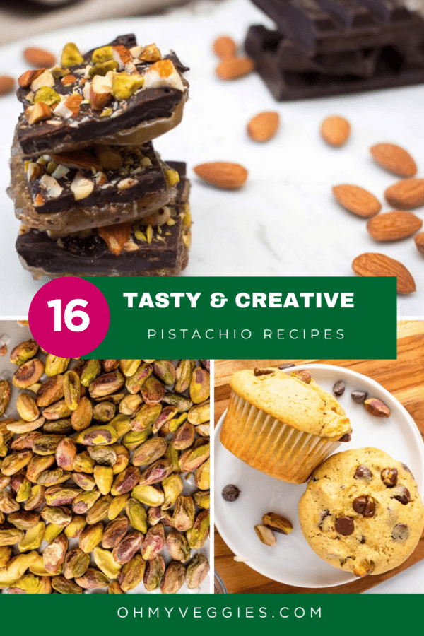 Pistachio recipes pin with chocolate pistachio toffee, roasted pistachios, and pistachio muffins