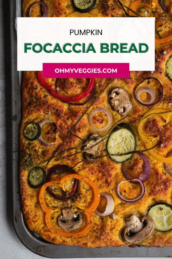 Pumpkin focaccia bread topped with vegetables, Pinterest graphic