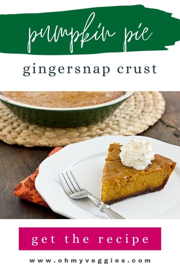 Pumpkin Pie with Gingersnap Crust Pinterest graphic showing a slice topped with whipped cream