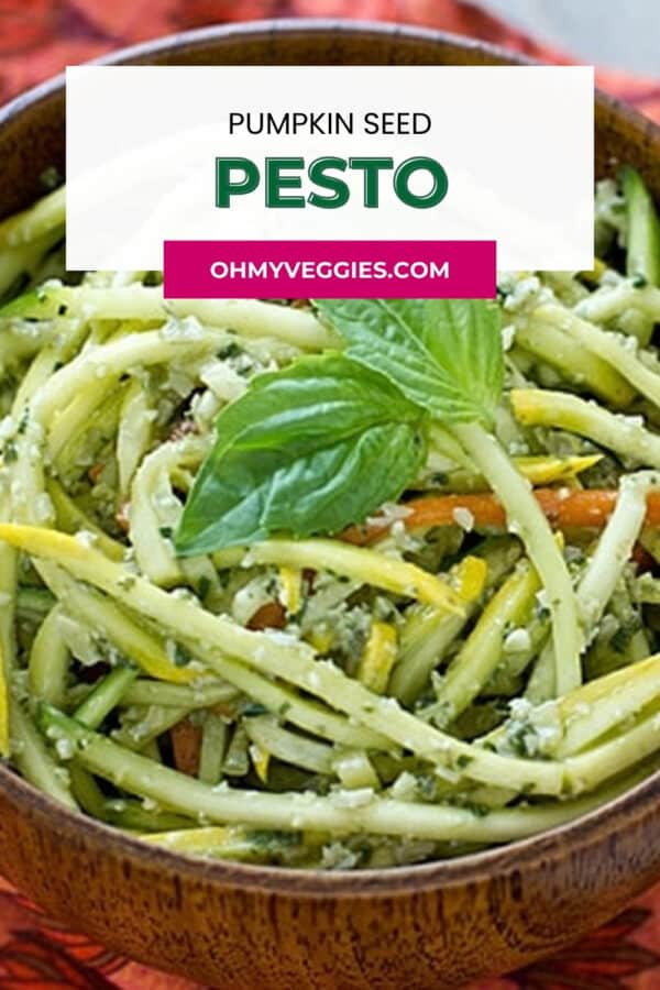 Pumpkin Seed Pesto recipe pin with a bowl of pesto veggie noodles