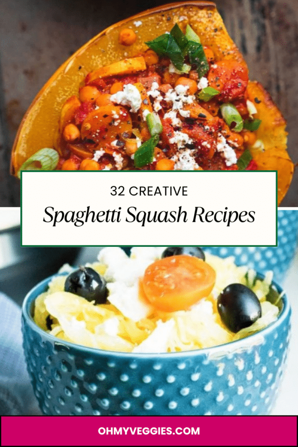32 creative spaghetti squash recipes Pinterest pin with chickpea stuffed squash and Instant Pot spaghetti squash bowls