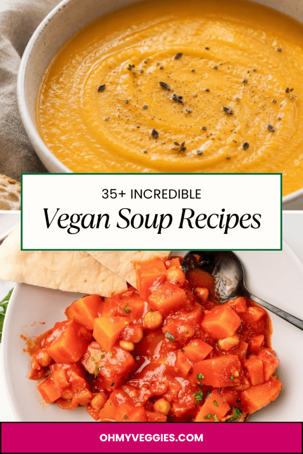 35+ incredible vegan soup recipes Pinterest pin with butternut squash soup and Moroccan butternut squash stew