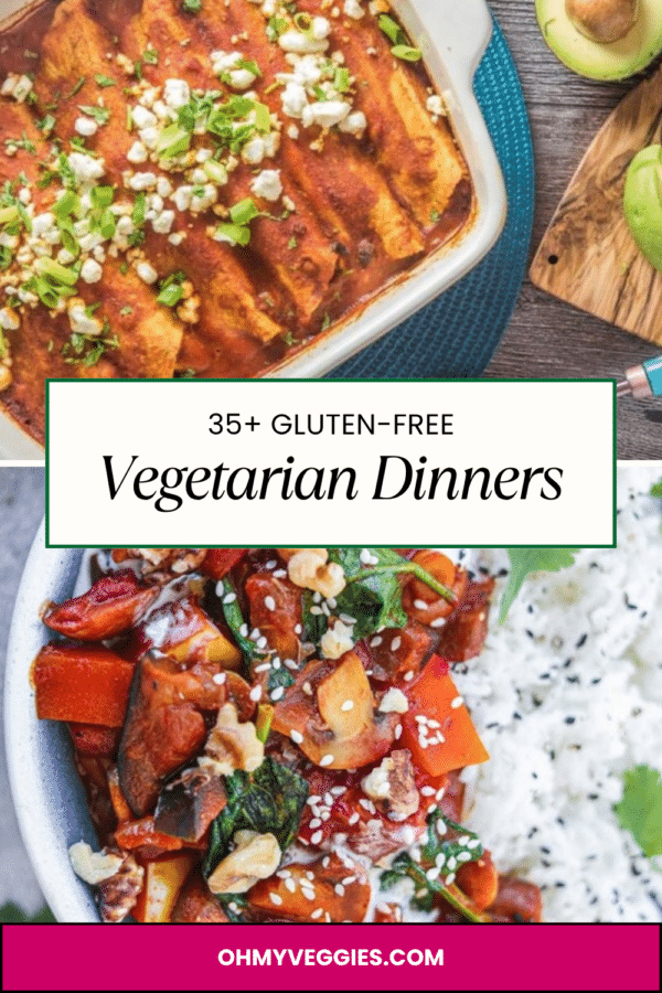 Pinterest pin: 35+ gluten-free vegetarian dinners with veggie enchiladas and eggplant butternut squash curry